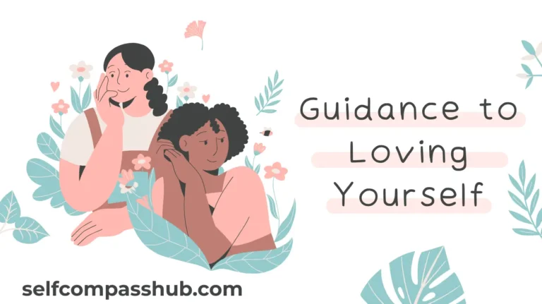 Guidance To Loving Yourself